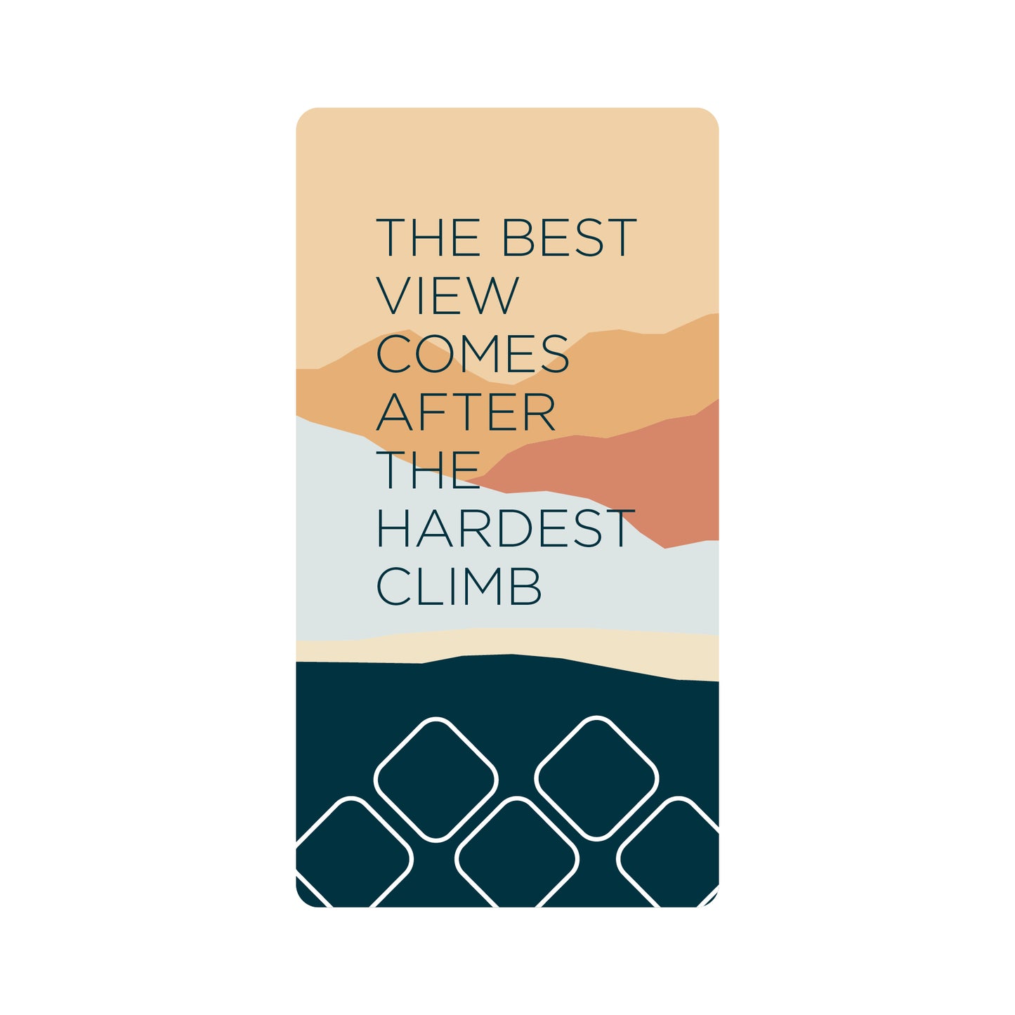 MH Sticker - The Best View Comes After The Hardest Climb